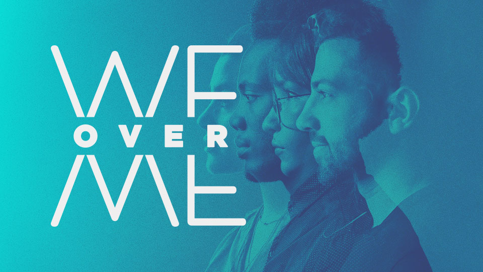WE OVER ME